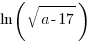 ln(sqrt{a-17})